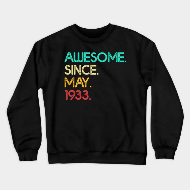 Awesome Since May 1933 Birthday For Women And Men Crewneck Sweatshirt by shattorickey.fashion